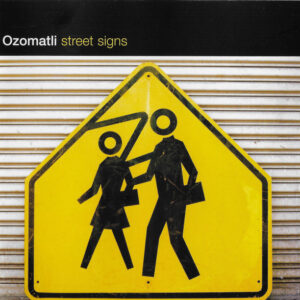 Street Signs – Ozomatli