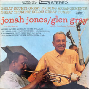 Jonah Jones And The Quartet / Glen Gray And The Casa Loma Orchestra – The Jonah Jones Quartet / Glen Gray & The Casa Loma Orchestra