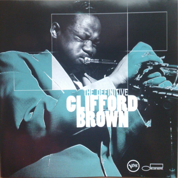 The Definitive Clifford Brown – Clifford Brown