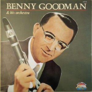 Benny Goodman Today – Benny Goodman And His Orchestra