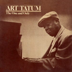 The One And Only – Art Tatum