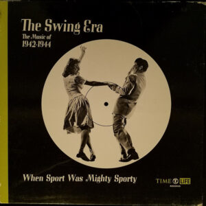 The Swing Era: The Music Of 1942-1944: When Sport Was Mighty Sporty – Various