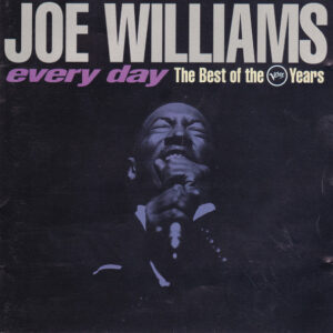 Every Day The Best Of The Verve Years – Joe Williams