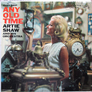 Any Old Time – Artie Shaw And His Orchestra