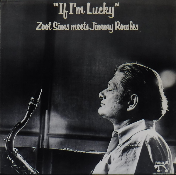 If I'm Lucky – Zoot Sims Meets Jimmy Rowles