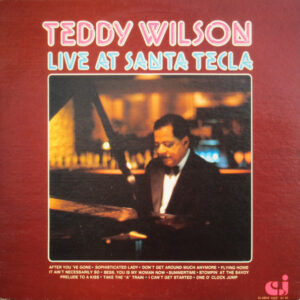 Live At Santa Tecla – Teddy Wilson