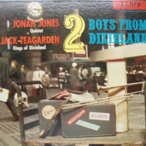 Two Boys From Dixieland – Jonah Jones Quintet, Jack Teagarden And The Kings Of Dixieland