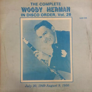 The Complete Woody Herman In Disco Order, Volume 20 – Woody Herman