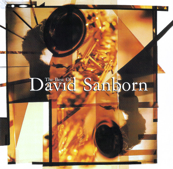 The Best Of David Sanborn – David Sanborn