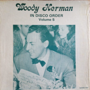 In Disco Order Volume 5 – Woody Herman