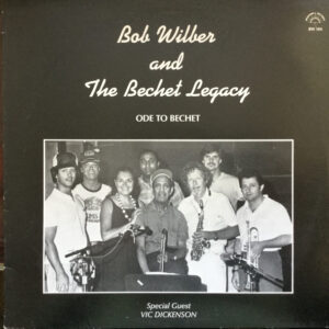 Bob Wilber And The Bechet Legacy – Bob Wilber And The Bechet Legacy
