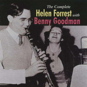 The Complete Helen Forrest With Benny Goodman – Helen Forrest, Benny Goodman