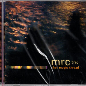 That Magic Thread – MRC Trio