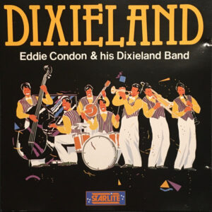 At The Jazz Band Ball – Eddie Condon And His Dixieland Band