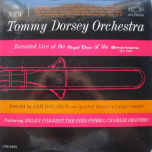Recorded Live At The Royal Box Of The Americana New York – New Tommy Dorsey Orchestra