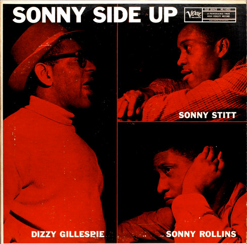 Sonny Side Up – Dizzy Gillespie / Sonny Stitt / Sonny Rollins