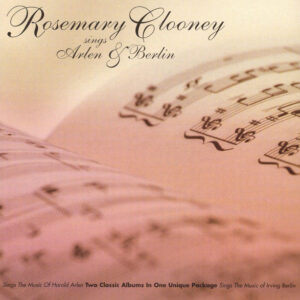 Sings Harold Arlen &  Irving Berlin – Rosemary Clooney