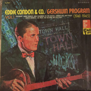 Gershwin Program (1941-1945) – Eddie Condon & Co.