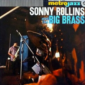 Sonny Rollins And The Big Brass – Sonny Rollins