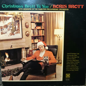 Christmas Brott To You – Boris Brott Conducting Hamilton Philharmonic Orchestra