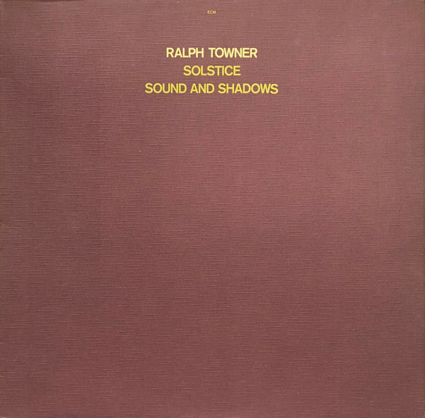 Solstice / Sound And Shadows – Ralph Towner