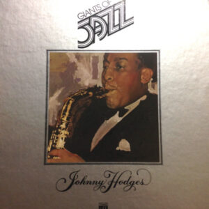 Giants Of Jazz: Johnny Hodges – Johnny Hodges