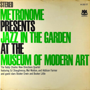 Metronome Presents Jazz In The Garden At The Museum Of Modern Art – Teddy Charles New Directions Quartet