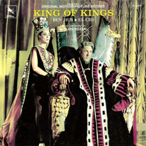 King Of Kings. Ben Hur. El Cid – Miklós Rózsa