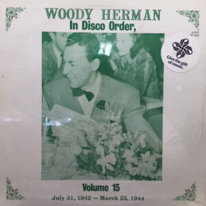 Woody Herman In Disco Order Volume 15 – Woody Herman