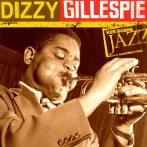 Ken Burns Jazz: The Definitive Dizzy Gillespie – Dizzy Gillespie