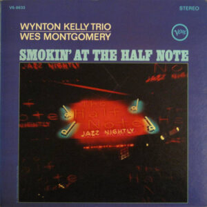 Smokin' At The Half Note – Wynton Kelly Trio - Wes Montgomery
