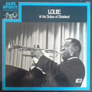 Louie And The Dukes Of Dixieland – Louis Armstrong And The Dukes Of Dixieland
