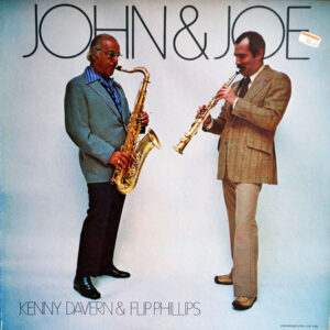 John & Joe – Kenny Davern, Flip Phillips