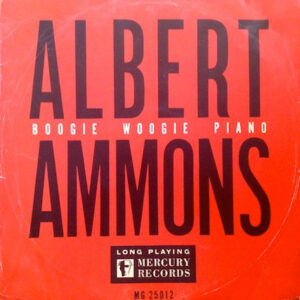 Albert Ammons Boogie Woogie – Albert Ammons