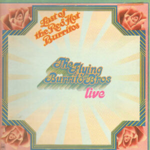 The Last Of The Red Hot Burritos – The Flying Burrito Bros