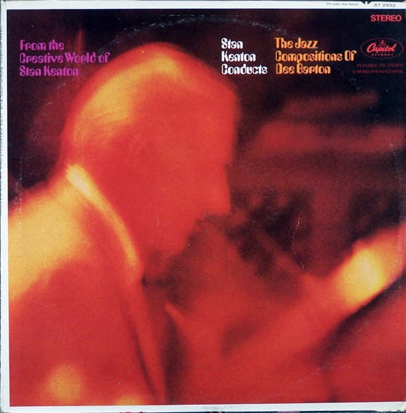 Stan Kenton Conducts The Jazz Compositions Of Dee Barton – Stan Kenton