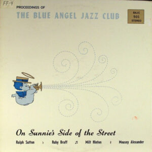 On Sunnie's Side Of The Street – Ralph Sutton (2), Ruby Braff, Milt Hinton, Mousey Alexander
