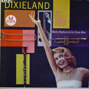 Dixieland – Matty Matlock And His Dixie-Men