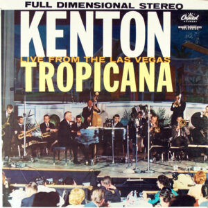 Kenton Live From The Las Vegas Tropicana – Stan Kenton