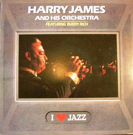 Harry James And His Orchestra Featuring Buddy Rich – Harry James And His Orchestra Featuring Buddy Rich