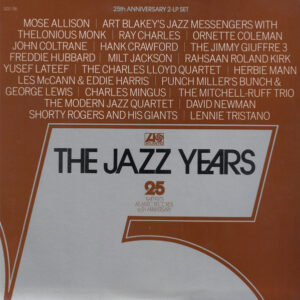 The Jazz Years - Atlantic Records 25th Anniversary 1948-1973 – Various