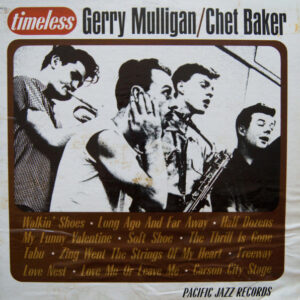 Timeless – Gerry Mulligan / Chet Baker