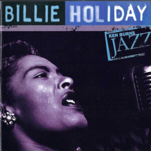 Ken Burns Jazz – Billie Holiday