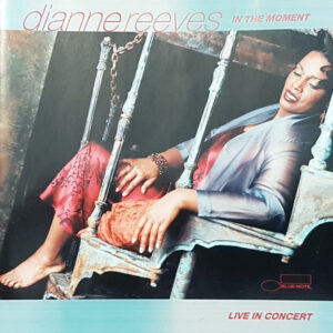 In The Moment / Live In Concert – Dianne Reeves
