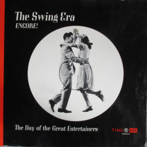 The Swing Era Encore! (The Day Of The Great Entertainers) – Various