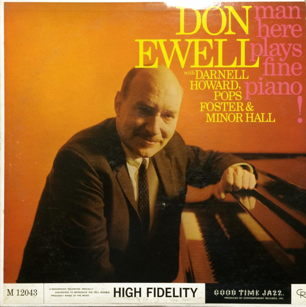 Man Here Plays Fine Piano! – Don Ewell With Darnell Howard, Pops Foster & Minor Hall