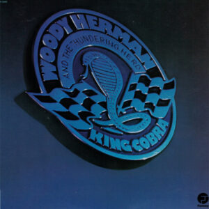 King Cobra – Woody Herman And The Thundering Herd