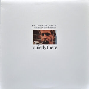 Quietly There – Bill Perkins Quintet Featuring Victor Feldman
