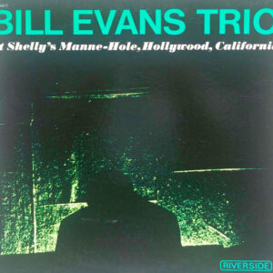 At Shelly's Manne-Hole, Hollywood, California – The Bill Evans Trio