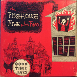 Good Time Jazz – Firehouse Five Plus Two